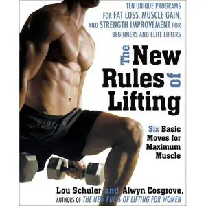 The New Rules of Lifting - Cancelled: Six Basic Moves for Maximum Muscle (repost)