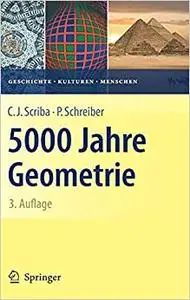 5000 Jahre Geometrie: Geschichte, Kulturen, Menschen