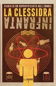 J.L. Bourne - La clessidra infranta, Diario di un Sopravvissuto agli Zombie
