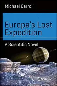 Europa’s Lost Expedition: A Scientific Novel (Science and Fiction) [Repost]