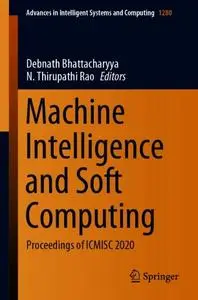 Machine Intelligence and Soft Computing: Proceedings of ICMISC 2020 (Repost)