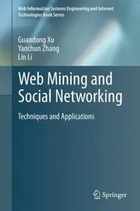Web Mining and Social Networking: Techniques and Applications (repost)