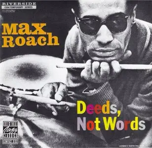 Max Roach - Deeds, Not Words (1958)