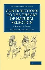 Contributions to the Theory of Natural Selection: A Series of Essays (repost)