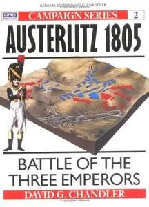 Austerlitz 1805: Battle of the Three Emperors (Osprey Campaign 2)