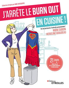 J'arrête le burn out en cuisine ! - Marie Duboin, Herveline Giraudeau