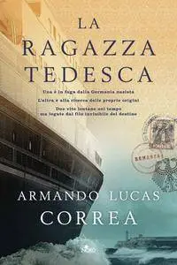 Armando Lucas Correa - La ragazza tedesca