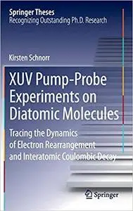 XUV Pump-Probe Experiments on Diatomic Molecules: Tracing the Dynamics of Electron Rearrangement and Interatomic Coulomb