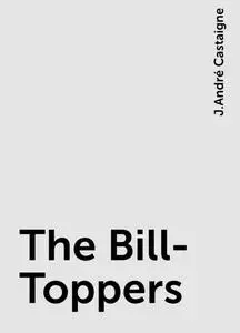 «The Bill-Toppers» by J.André Castaigne