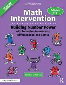 Math Intervention 3–5: Building Number Power with Formative Assessments, Differentiation, and Games, 2nd Edition