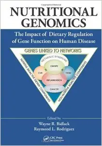 Nutritional Genomics: The Impact of Dietary Regulation of Gene Function on Human Disease (repost)