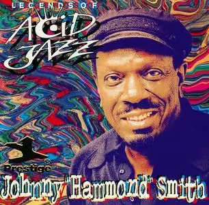 Johnny "Hammond" Smith - Legends Of Acid Jazz [Recorded 1969] (1996)