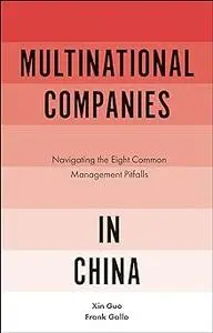 Multinational Companies in China: Navigating the Eight Common Management Pitfalls