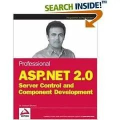 Professional ASP.NET 2.0 Server Control and Component Development (Wrox Professional Guides) - Reup.
