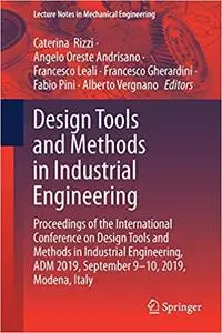 Design Tools and Methods in Industrial Engineering: Proceedings of the International Conference on Design Tools and Meth