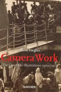 Camera Work: The Complete Illustrations 1903-1917