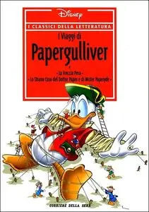 I Classici Della Letteratura Disney - Volume 6 - I Viaggi di Papergulliver