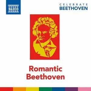 Celebrate Beethoven: Romantic Beethoven (2020)