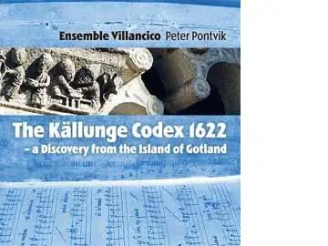 Ensemble Villancico - The Källunge Codex 1622