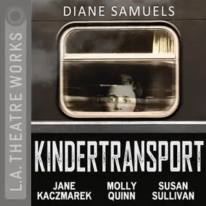 «Kindertransport» by Diane Samuels