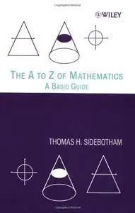 The A to Z of Mathematics: A Basic Guide (Repost)