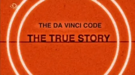 Discovery Channel - The Da Vinci Code: The True Story (2013)