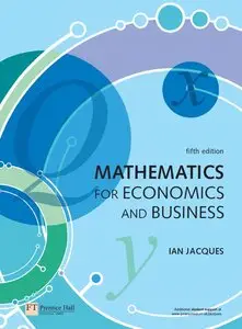 Mathematics for Economics and Business, 5th Edition (repost)