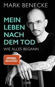 Mein Leben nach dem Tod: Wie alles begann, Auflage: 7