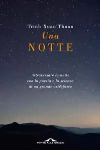 Trinh Xuan Thuan - Una notte