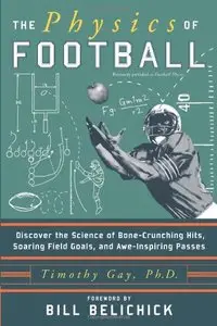 The Physics of Football by Gay Timothy (Repost)