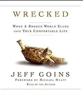 Wrecked: When a Broken World Slams into Your Comfortable Life (2012) [Audiobook]