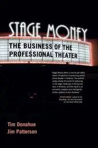 Stage Money: The Business of the Professional Theater