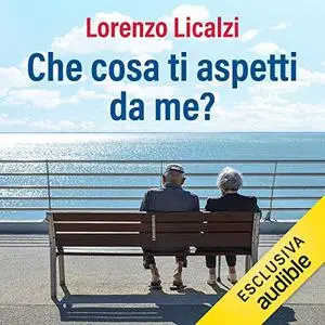 «Che cosa ti aspetti da me» by Lorenzo Licalzi
