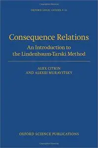 Consequence Relations: An Introduction to the Lindenbaum-Tarski Method