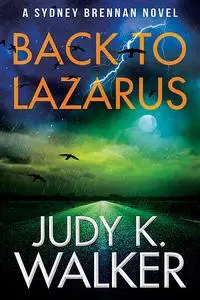«Back to Lazarus» by Judy K. Walker