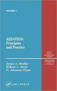 Aeration: Principles and Practice, Volume 11 (Water Quality Management Library) 1st Edition