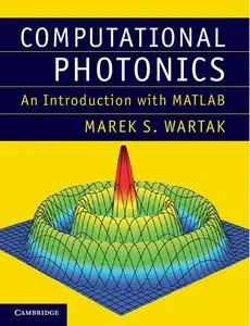 Computational Photonics: An Introduction with MATLAB (repost)