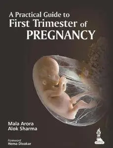 A Practical Guide to First Trimester of Pregnancy