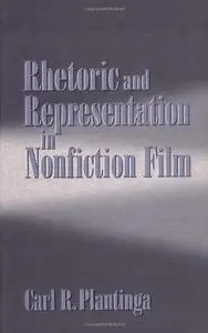 Rhetoric and Representation in Nonfiction Film