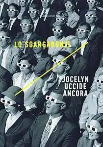 Lo Sgargabonzi - Jocelyn uccide ancora