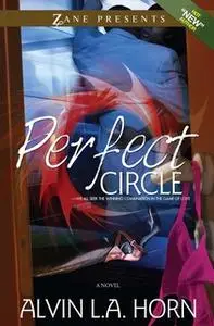 «Perfect Circle» by Alvin L.A. Horn