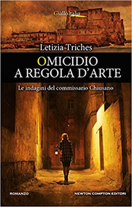 Omicidio a regola d'arte. Le indagini del commissario Chiusano - Letizia Triches