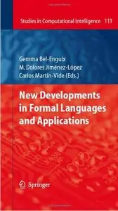 New Developments in Formal Languages and Applications (Studies in Computational Intelligence) (repost)