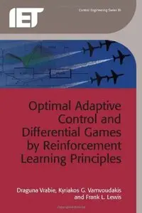 Optimal Adaptive Control and Differential Games by Reinforcement Learning Principles (repost)