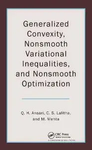 Generalized Convexity, Nonsmooth Variational Inequalities, and Nonsmooth Optimization