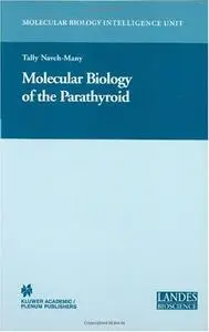 Molecular Biology of the Parathyroid