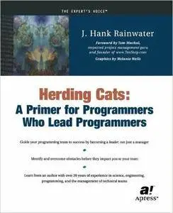 Herding Cats: A Primer for Programmers Who Lead Programmers (Repost)