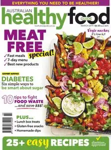 Australian Healthy Food Guide - March 2019