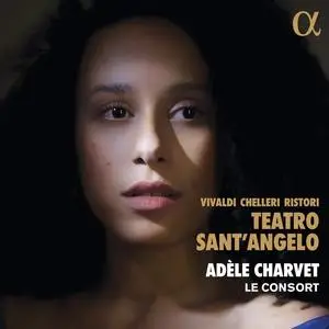 Adèle Charvet, Le Consort - Vivaldi, Chelleri, Ristori: Teatro Sant'Angelo (2023)