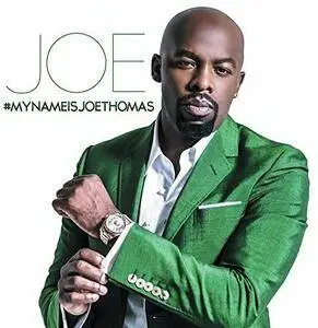 Joe - #MYNAMEISJOETHOMAS (2016)